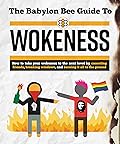 The Babylon Bee Guide to Wokeness