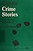 Classic Crime Stories by Arthur Liebman