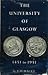 The University of Glasgow 1451 - 1951 by J.D. Mackie