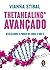 ThetaHealing Avançado. Utilizando o Poder de Tudo o que É (Em Portuguese do Brasil)
