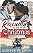 Rescuing my Love at Christm...
