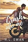 Crash into me