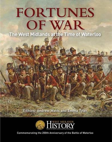 Fortunes of War - The West Midlands at the Time of Waterloo (Paperback)