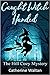 Caught Witch Handed (Cozy Hill Mystery Series, # 1)