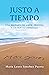 Justo A Tiempo: Una historia de amor, pérdida y un nuevo comienzo (Spanish Edition)