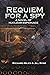 Requiem for a Spy: A Novel ...