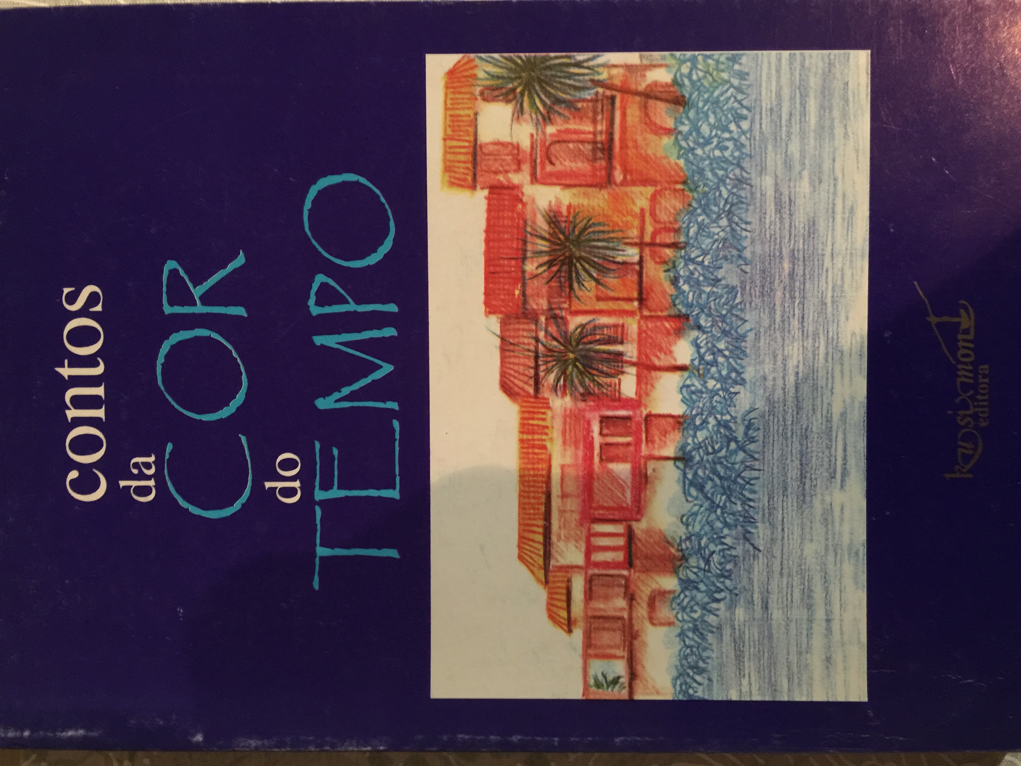 Contos da cor do tempo (Paperback)