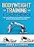 Bodyweight Training & Calis...