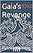 Gaia's Revenge by Patrick Fleming Gaia's Revenge by Patrick Fleming