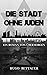 Die Stadt ohne Juden: Ein Roman von Übermorgen (Klassiker der Weltliteratur) (German Edition)