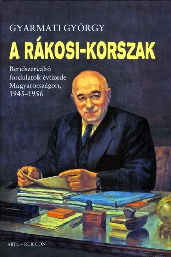 A Rákosi-korszak (Hardcover)