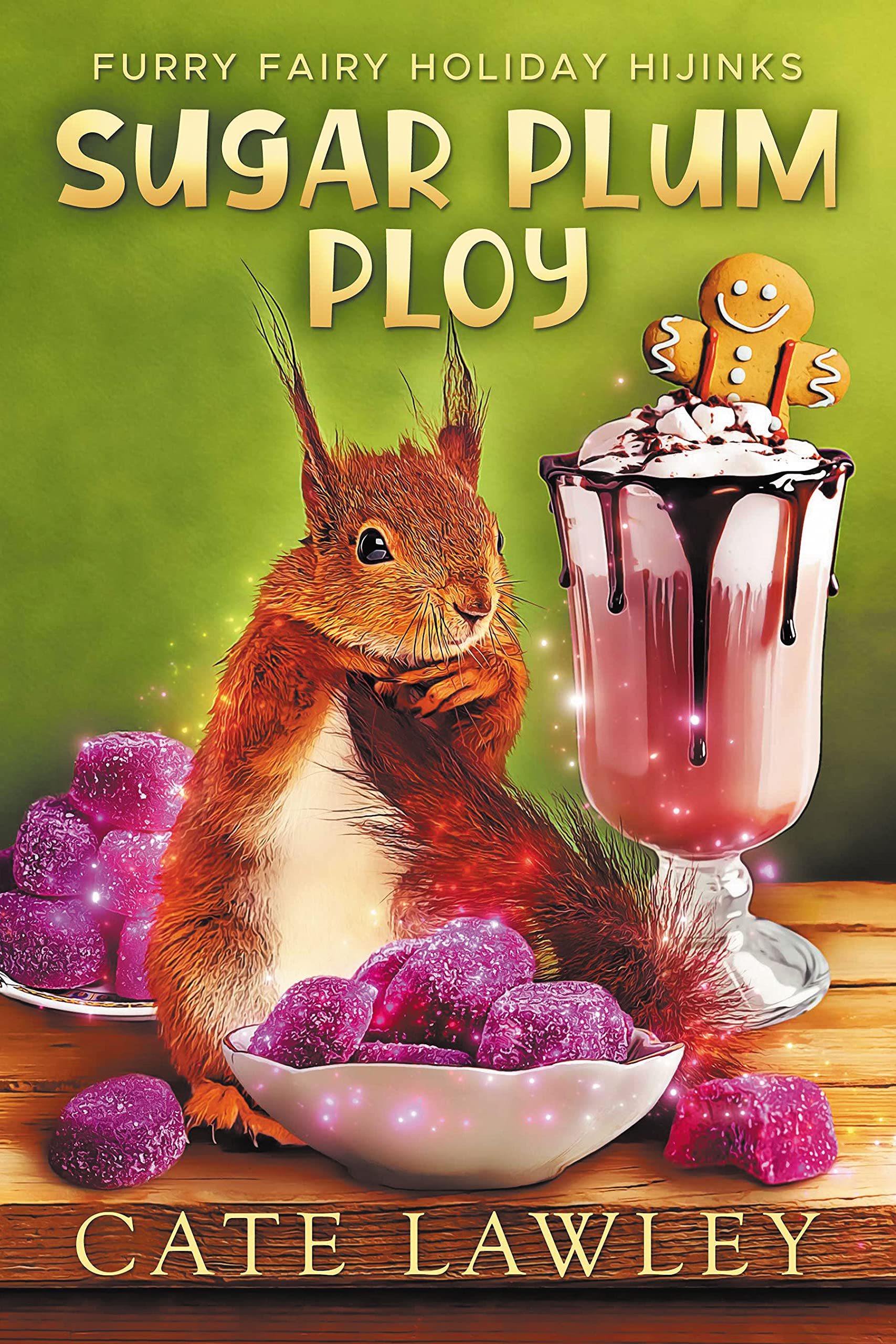 Sugar Plum Ploy: A Cursed Candy World Mystery (Furry Fairy Holiday Hijinks Book 2)