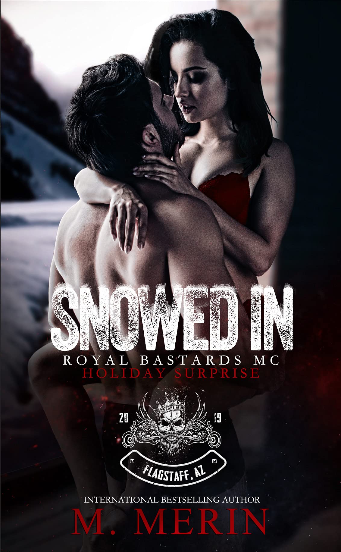 Snowed In: A Royal Bastard MC Holiday Surprise (Royal Bastards MC: Flagstaff, AZ Series Book 4)