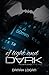 Of Light and Dark by Danah Logan