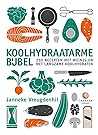 Koolhydraatarme bijbel by Janneke Vreugdenhil