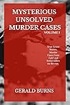 Mysterious Unsolved Murder Cases : True Crime Stories, Murder Cases Gone Cold and Serial Killers on the run