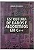 Estrutura de dados e algori...