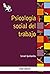 Psicología social del trabajo by Ismael Quintanilla