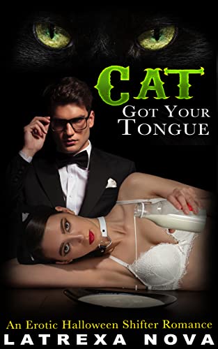 pdf download Cat Got Your Tongue: An Erotic Halloween Shifter Romance (Thirteen Kinks of Halloween)