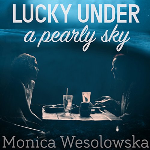Lucky Under a Pearly Sky