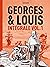 Georges et Louis - Intégral...