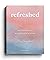 Refreshed: Meeting with Jesus, Becoming Love in Action Devotional Guide