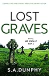 Lost Graves by S.A. Dunphy