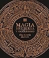 Magia, brujería y...