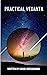 The Practical Vedanta