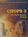 Chops 3: The Sinta Quartet Method (Chops, #3)