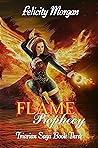 Flame Prophecy: Book Three in the Triarian Saga