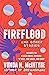 Fireflood: And Other Stories