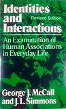 Identities and Interactions: An Examination of Human Associations in Everyday Life