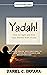 YADAH! How to Fight and Win Your Battles With Praise by Daniel C. Okpara