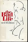 The bad life: A novel