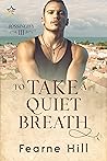 To Take a Quiet Breath (Rossingley #3)