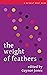 The Weight of Feathers by Jason Jackson