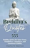 555 Buddha Quotes by Charles Emerson