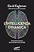 L'intelligenza dinamica. L'evoluzione continua dei circuiti del nostro cervello