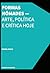 Formas nômades - Arte, política e crítica hoje by Rafael Zacca