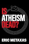 Is Atheism Dead?