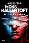Blickfångarna by Mons Kallentoft