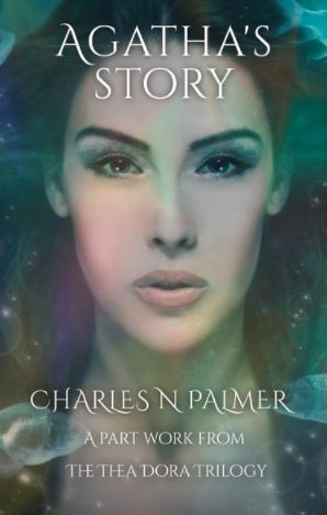 Agatha's Story (A part work of the Thea Dora Trilogy)