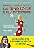 Pensavo di essere io... invece è la Sindrome dell'Impostore. Come trasformare il senso di inadeguatezza nel nostro migliore alleato