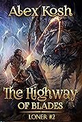 The Highway of Blades
