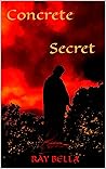 Concrete Secret (Scary, Cruel & Wicked World Book 1)