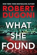 What She Found (Tracy Crosswhite, #9)
