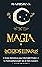 Magia y Hechizos Lunares: La guía definitiva para liberar el poder de las fuerzas naturales, las 8 fases lunares, la wicca y la brujería (Spanish Edition)