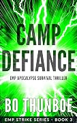 Camp Defiance: EMP Apocalypse Survival Thriller