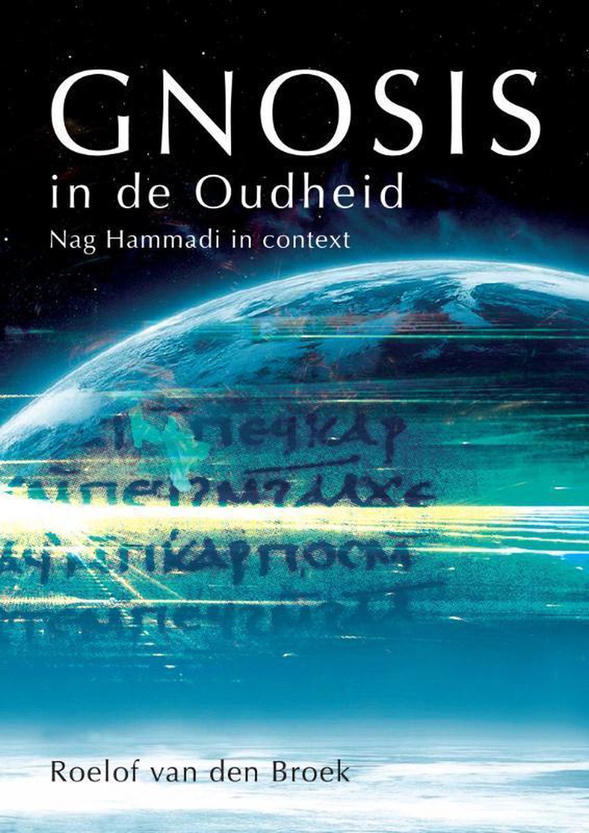 Gnosis in de Oudheid: Nag Hammadi in context